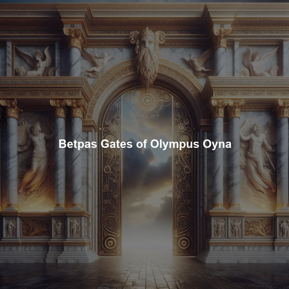 Betpas Gates of Olympus Oyna