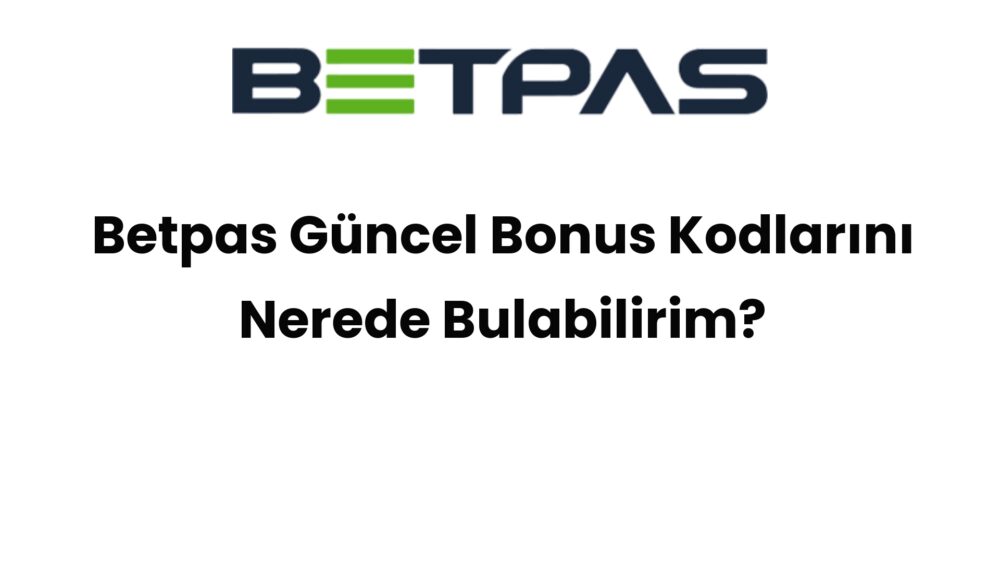 betpas guncel bonus kodlarini nerede bulabilirim 449