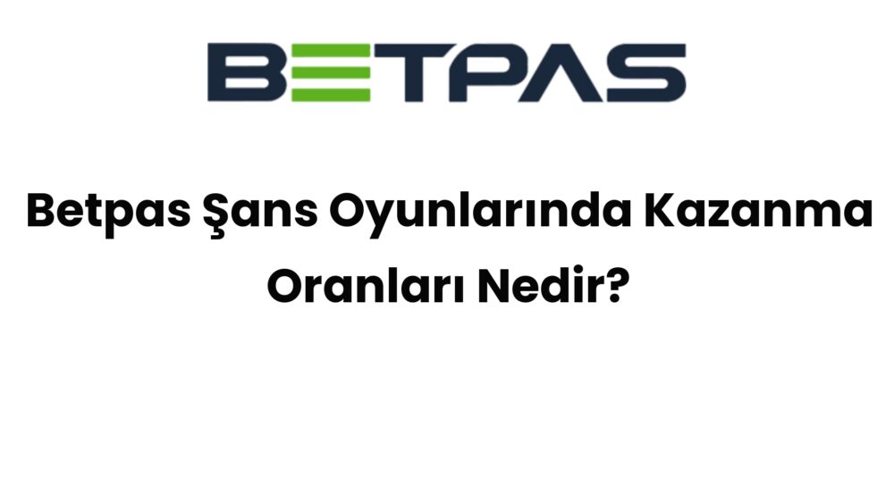 betpas sans oyunlarinda kazanma oranlari nedir 482