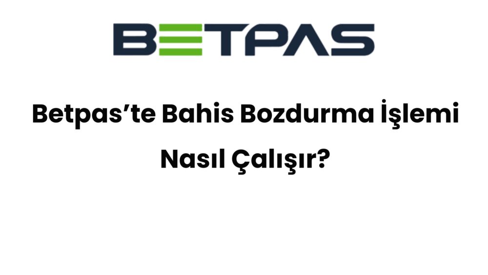 betpaste bahis bozdurma islemi nasil calisir 448
