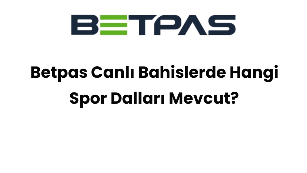 betpas canli bahislerde hangi spor dallari mevcut 562