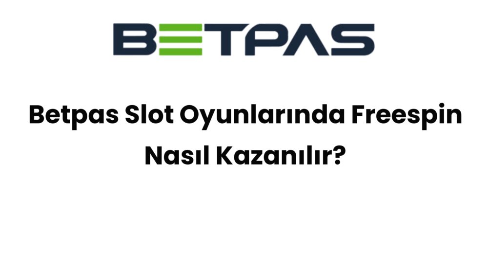 betpas slot oyunlarinda freespin nasil kazanilir 653
