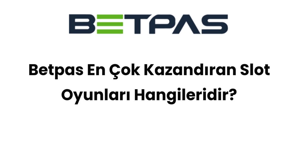betpas en cok kazandiran slot oyunlari hangileridir 693