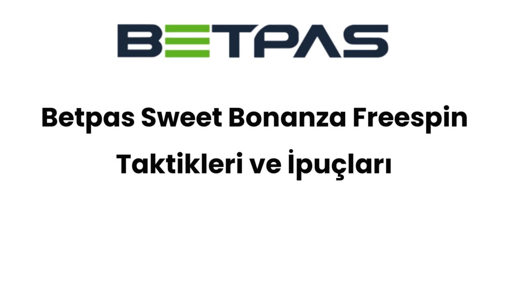 betpas sweet bonanza freespin taktikleri ve ipuclari 696