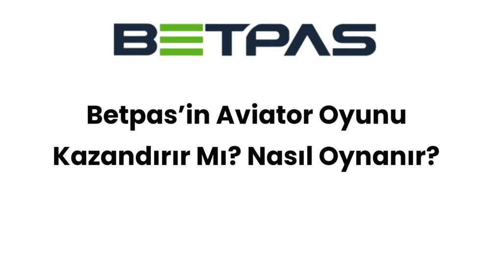 betpasin aviator oyunu kazandirir mi nasil oynanir 686