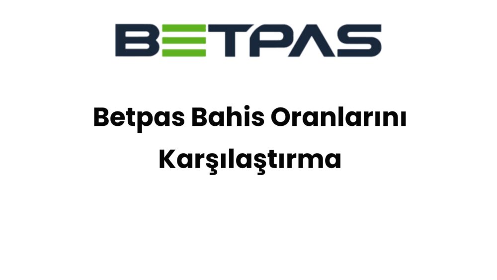 betpas bahis oranlarini karsilastirma 840