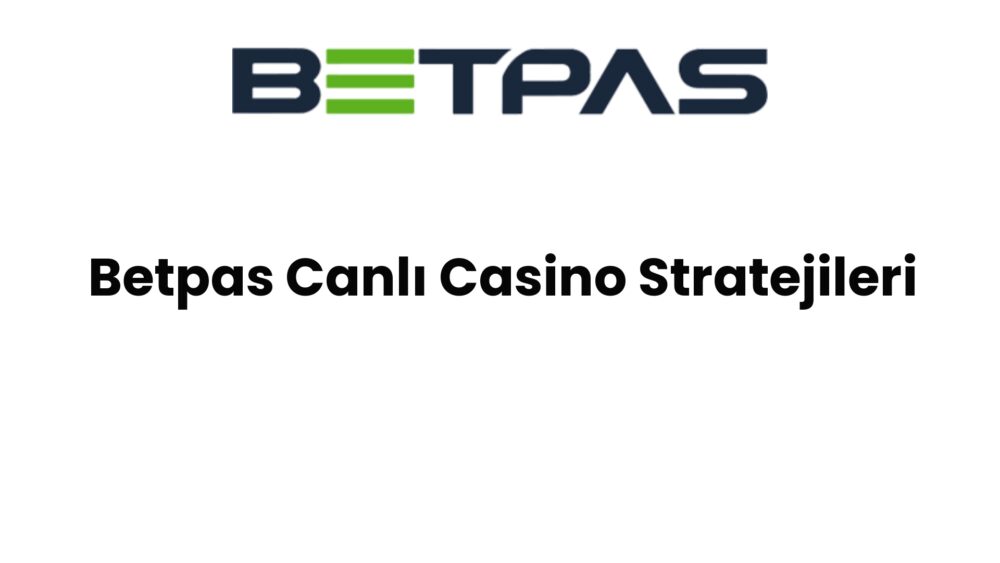 betpas canli casino stratejileri 750