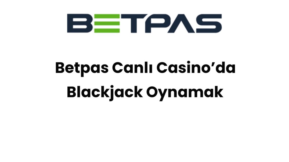 betpas canli casinoda blackjack oynamak 905