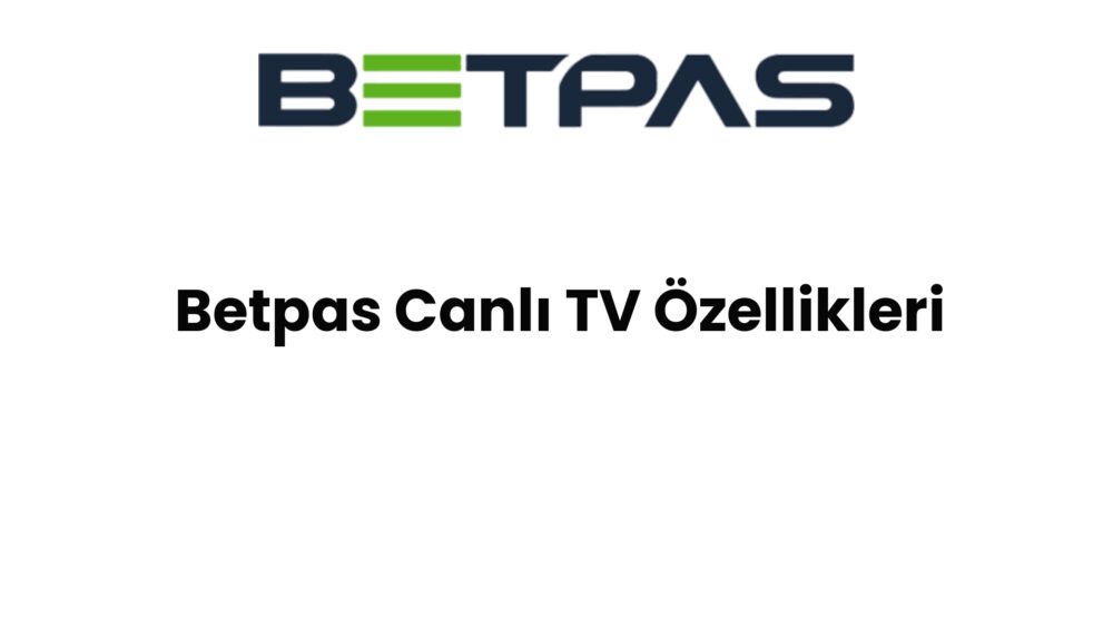 betpas canli tv ozellikleri 824