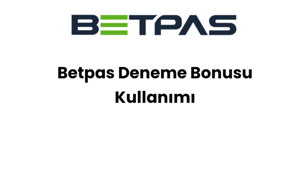 betpas deneme bonusu kullanimi 738