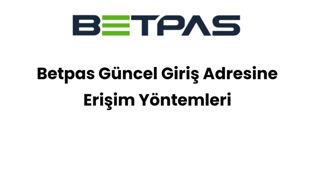 betpas guncel giris adresine erisim yontemleri 896