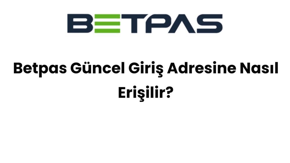 betpas guncel giris adresine nasil erisilir 920