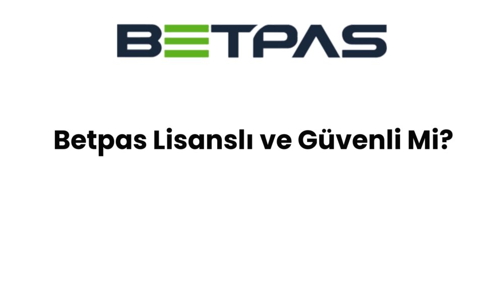 betpas lisansli ve guvenli mi 827