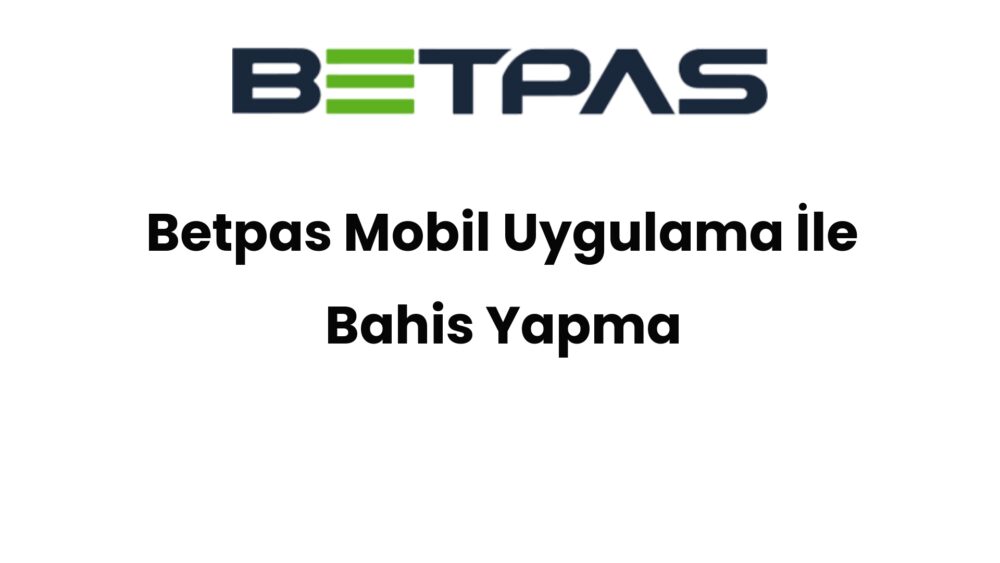 betpas mobil uygulama ile bahis yapma 915