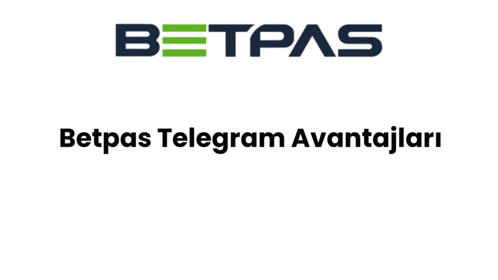 betpas telegram avantajlari 733