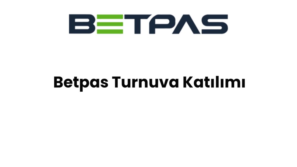 betpas turnuva katilimi 744