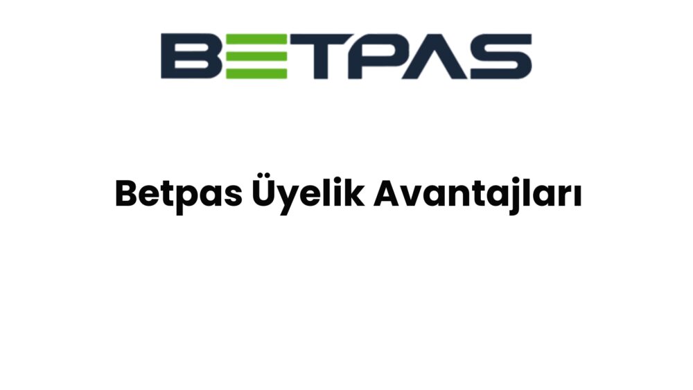 betpas uyelik avantajlari 812