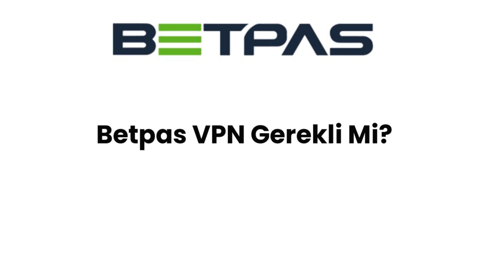 betpas vpn gerekli mi 764