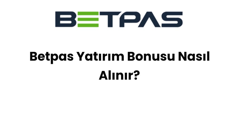 betpas yatirim bonusu nasil alinir 833