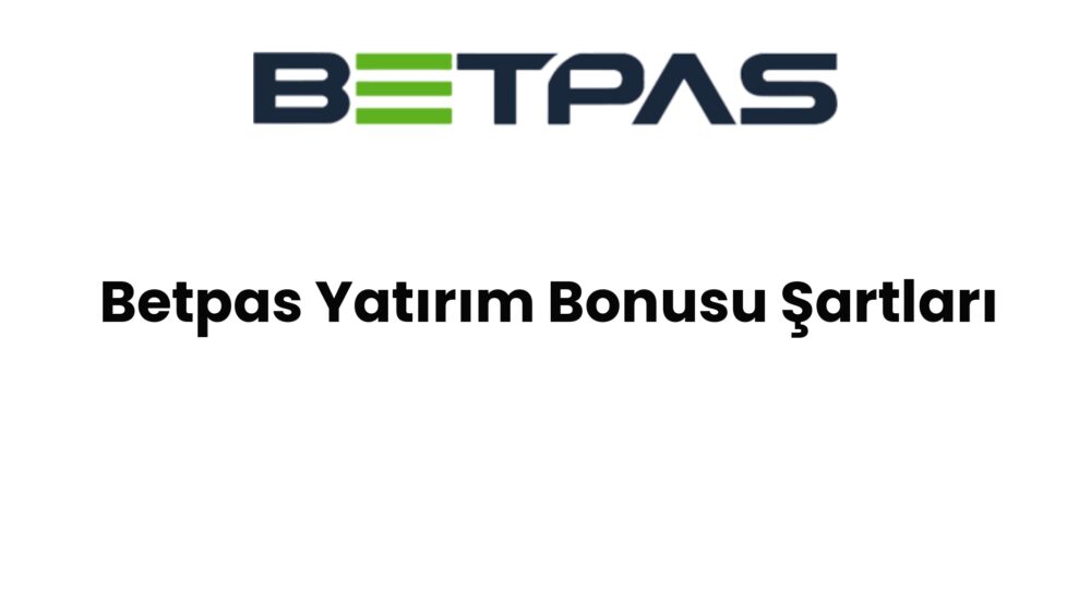 betpas yatirim bonusu sartlari 743