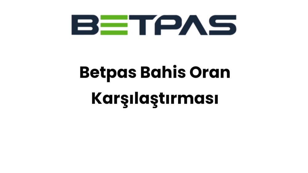 betpas bahis oran karsilastirmasi 1539