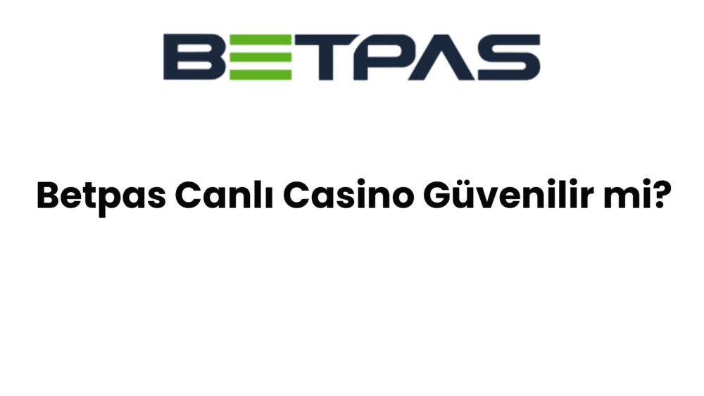 betpas canli casino guvenilir mi 1390