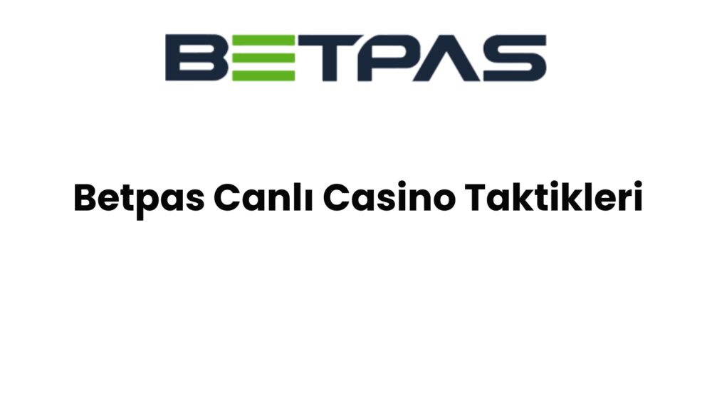 betpas canli casino taktikleri 1367