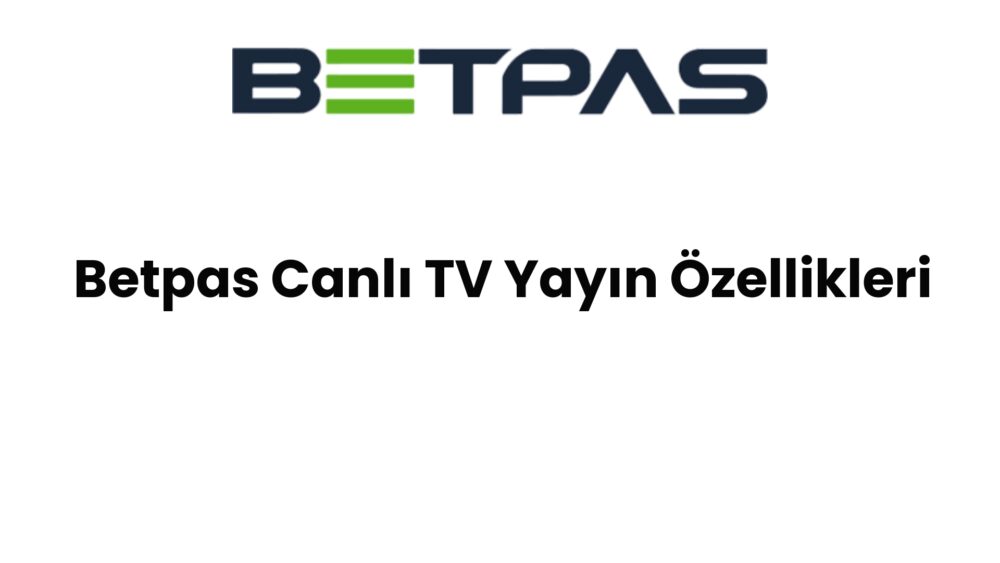 betpas canli tv yayin ozellikleri 1441