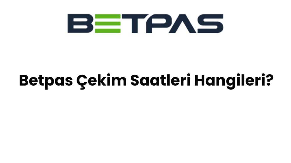 betpas cekim saatleri hangileri 1461