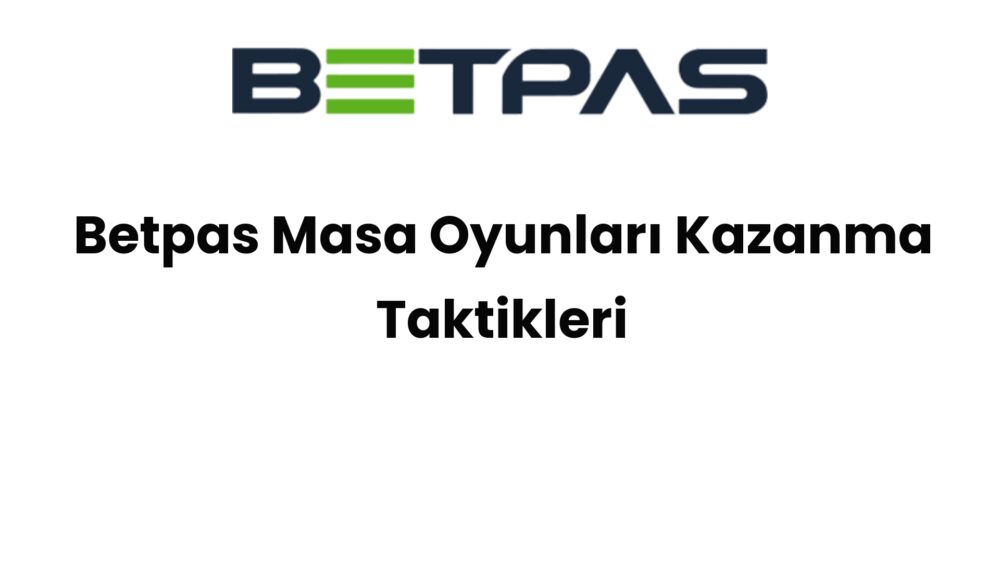 betpas masa oyunlari kazanma taktikleri 1435