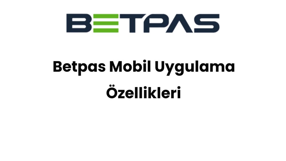 betpas mobil uygulama ozellikleri 1379