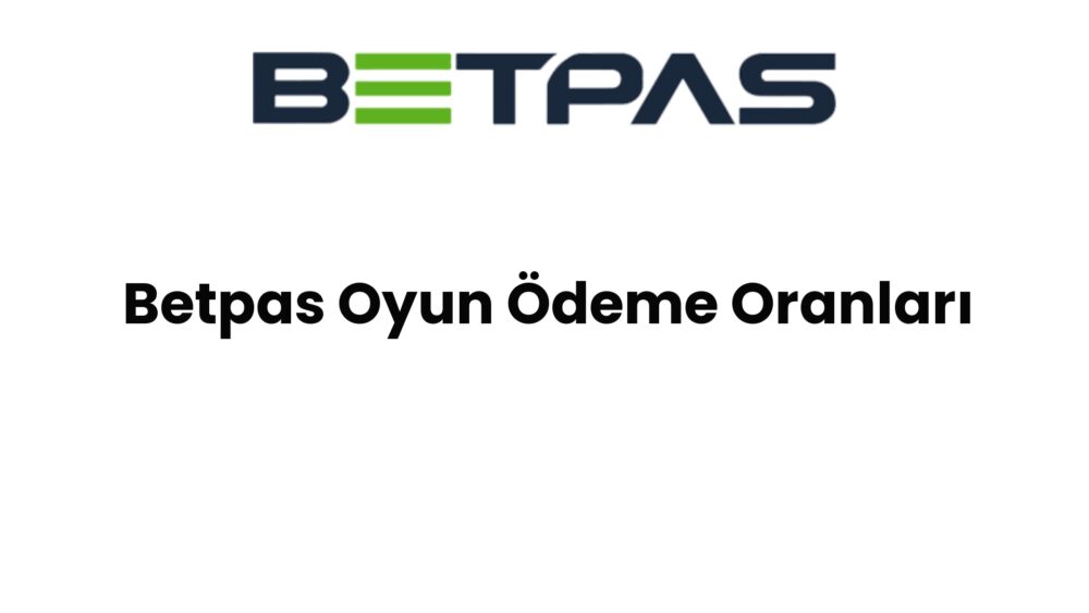 betpas oyun odeme oranlari 1492