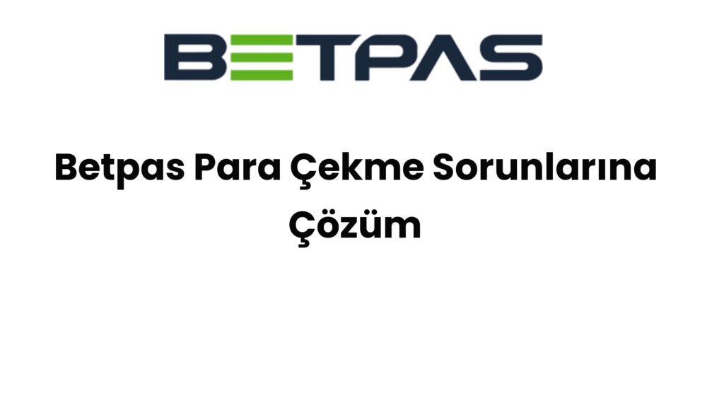 betpas para cekme sorunlarina cozum 1440