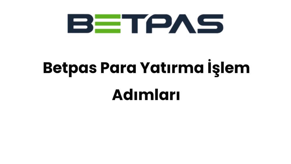 betpas para yatirma islem adimlari 1412
