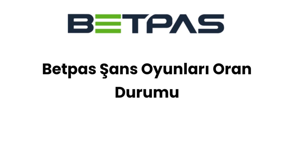 betpas sans oyunlari oran durumu 1368