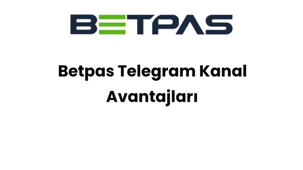 betpas telegram kanal avantajlari 1500