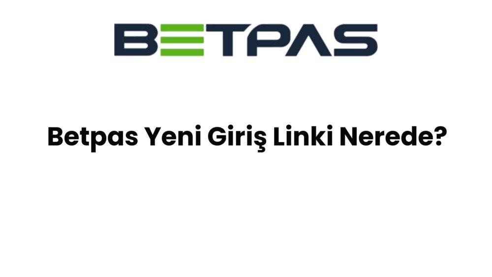betpas yeni giris linki nerede 1405